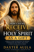 How Can We Receive the Holy Spirit as a Gift