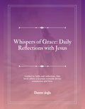 Whispers of Grace: Daily Reflections with Jesus
