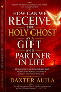 How Can We Receive The Holy Ghost as a Gift and Partner in Life