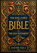 The King James Bible – The Old Testament